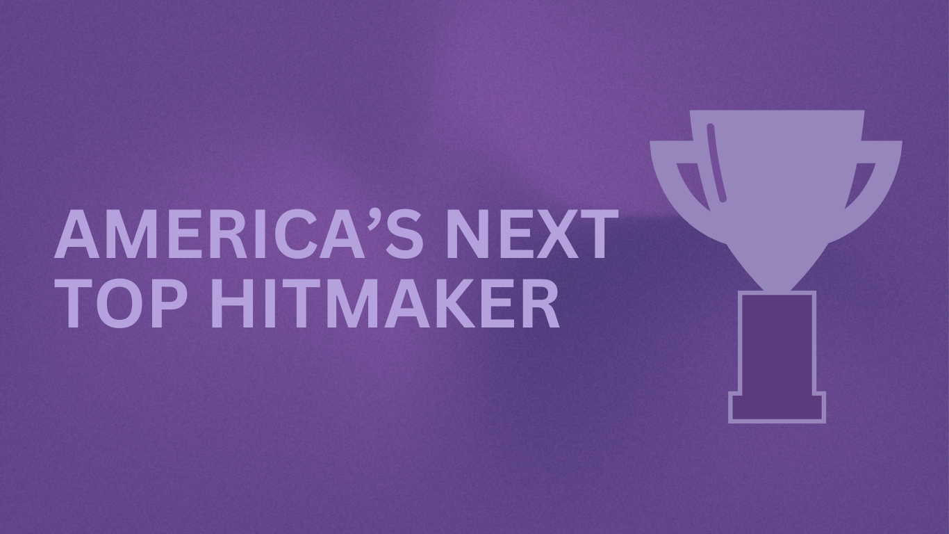 America’s Next Top Hitmaker